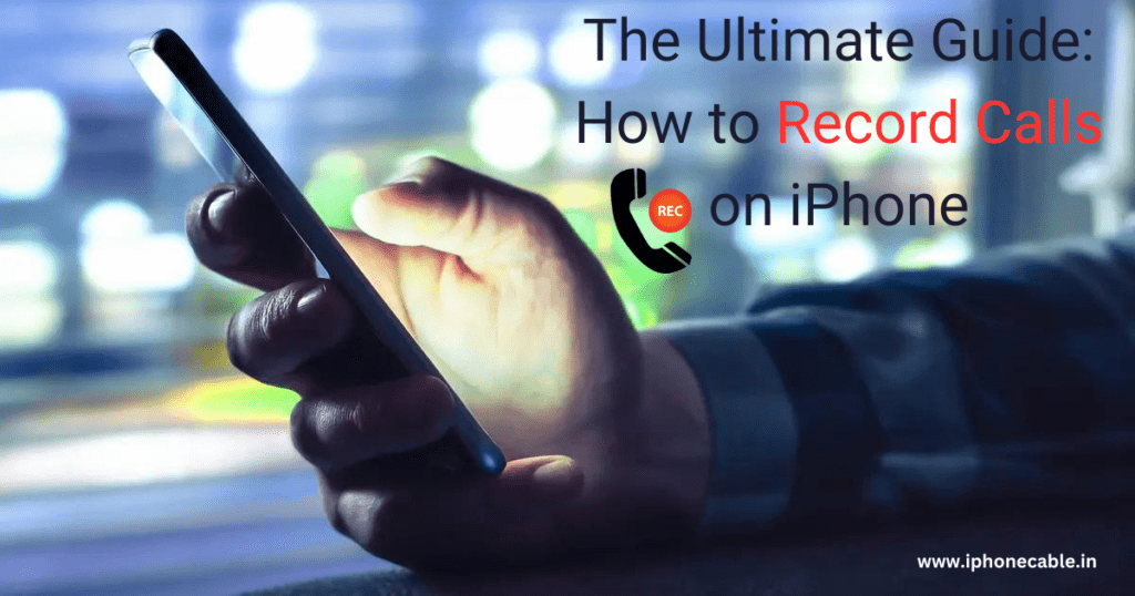 How to Record Calls on iPhone