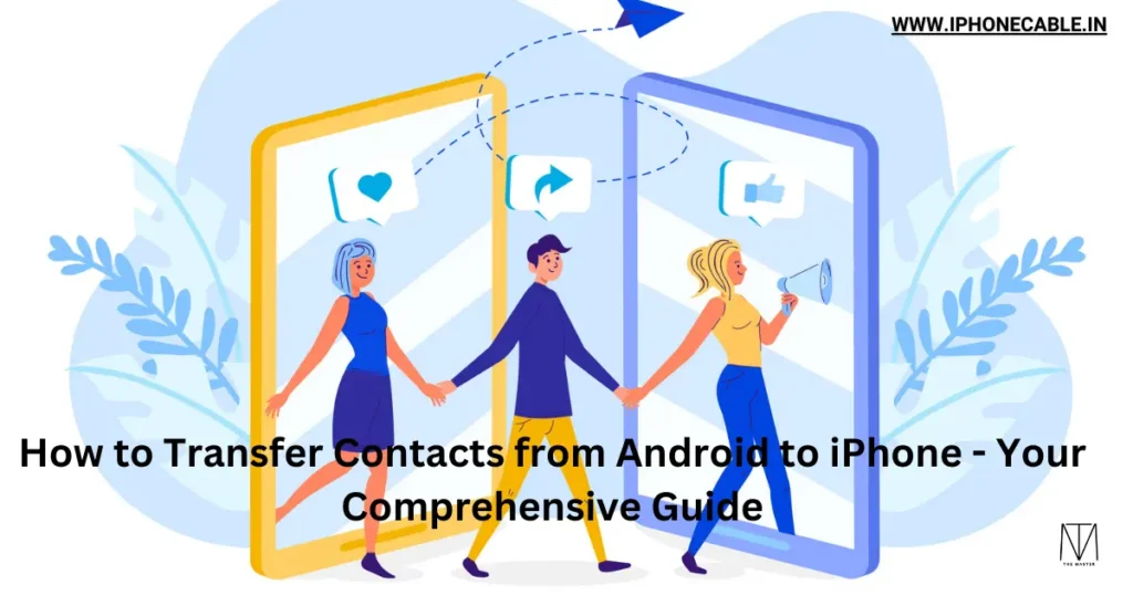 How to Transfer Contacts from Android to iPhone